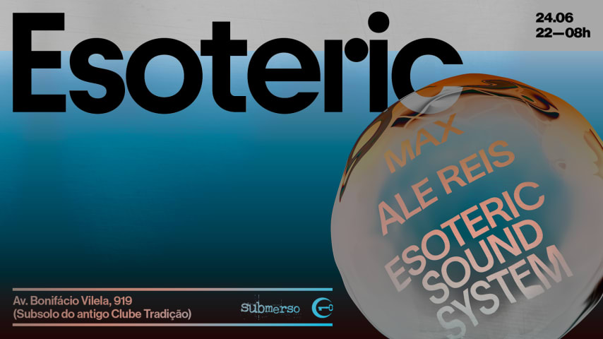 Esoteric Apres. Ale Reis @ Submerso