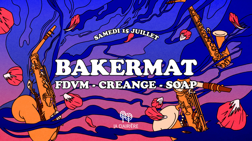 La Clairière : BAKERMAT, FDVM, CREANGE, SOAP cover