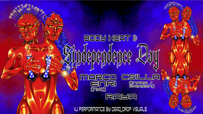 BODY HEAT II: SINDEPENDENCE DAY FT. CSILLA, MARCO ENRI, RAYA cover