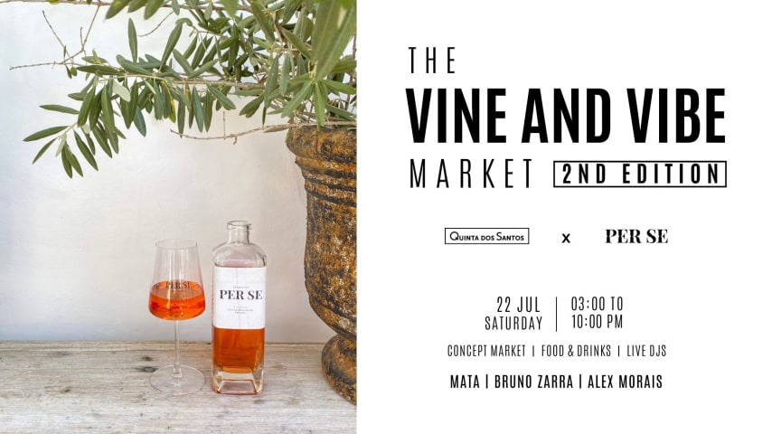 VINE & VIBE - 2nd EDITION - JULY 22 @ QUINTA DOS SANTOS cover