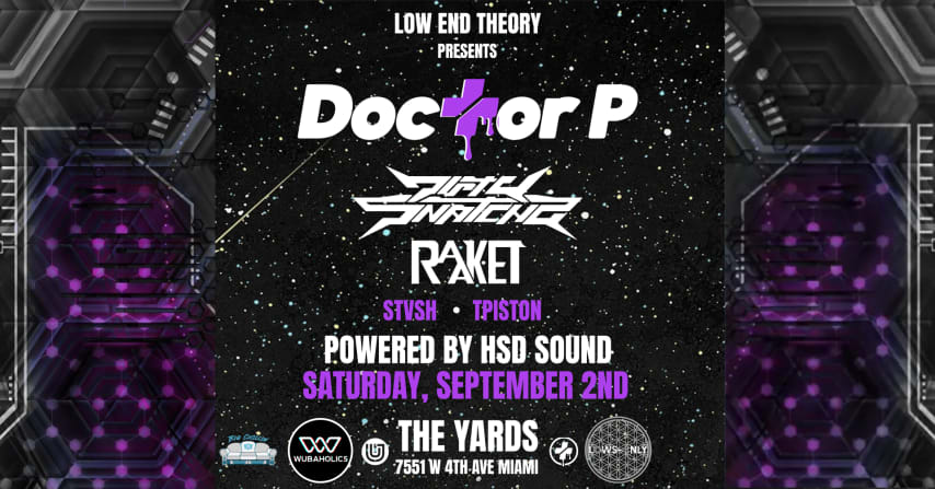 LOW END THEORY PRESENTS: DOCTOR P @ THE YARDS MIAMI (18+) cover