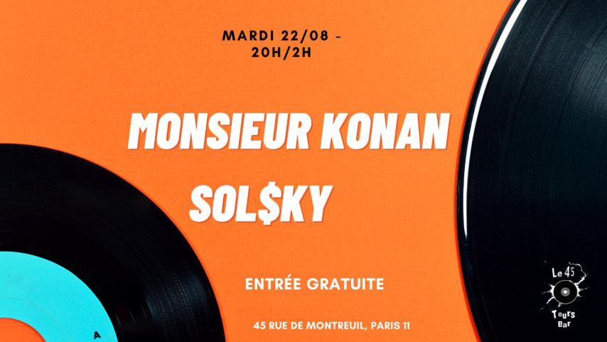 Le 45 Tours invite SolSky & Monsieur Konan cover