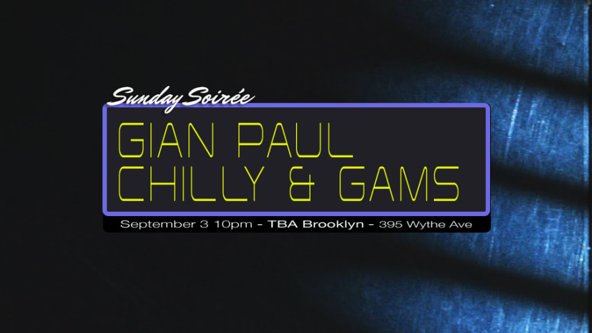 Sunday Soirée: Gian-Paul, Chilly & Gams cover