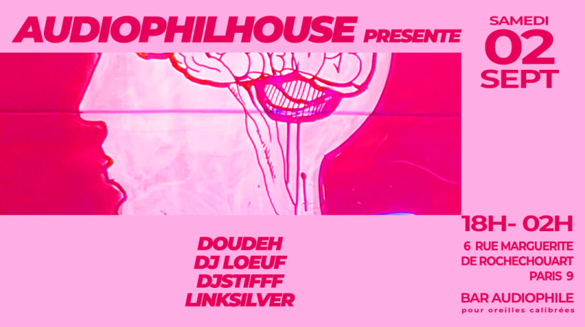 AudiophilHouse reçoit Doudeh, DJ Loeuf, DJSTIFFF, Linksilver cover