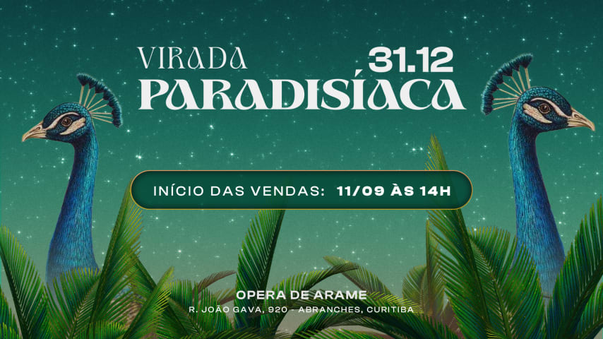 Virada Paradisíaca 2024 Na ópera De Arame