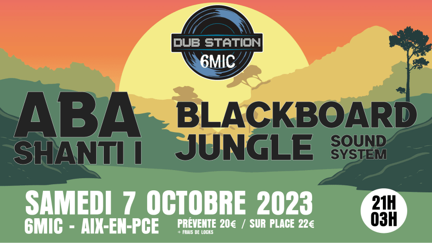 DUB STATION @6MIC #4 - Aba Shanti & Blackboard Jungle cover