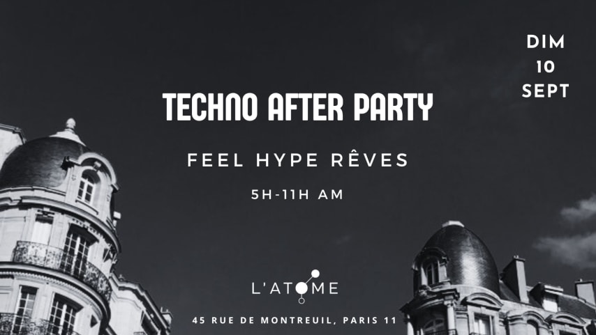 AFTER Techno L'Atome #348 w/ Feel Hype Rêves cover
