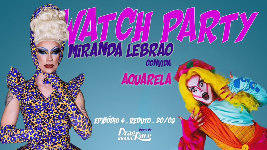 Watch Party Miranda Lebrão - Episódio 4 #dragracebrasil