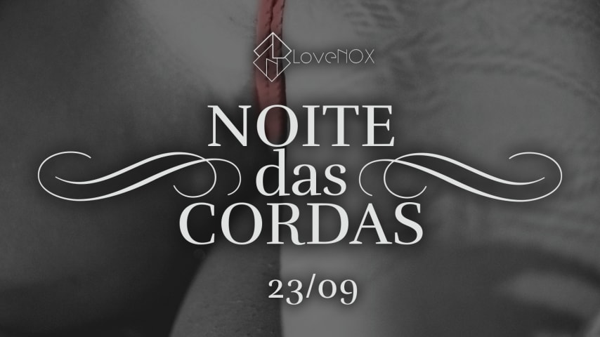 23/09 - Noite Das Cordas: Erótica