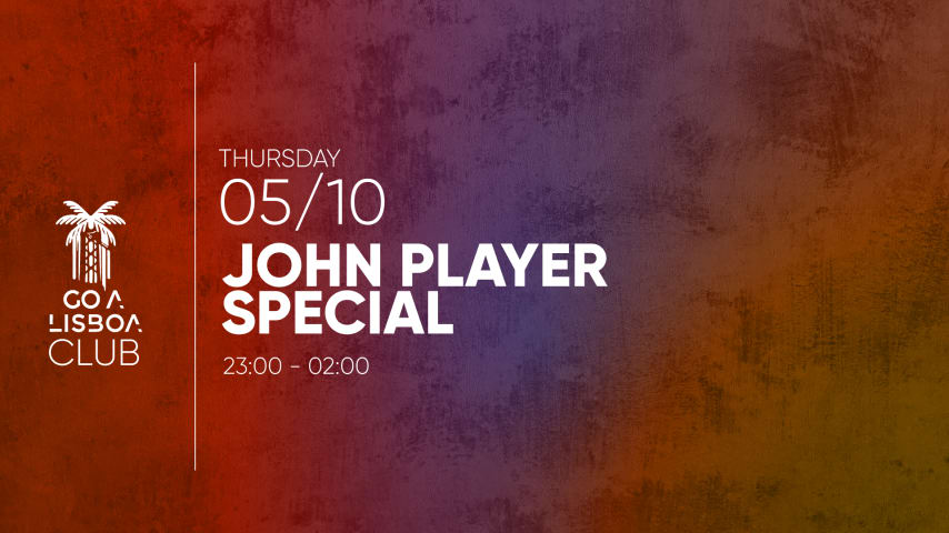 Thu 5 Oct • John Player Special • Club • Free Entry cover