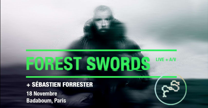 Concert — Forest Swords (+) Sébastien Forrester cover