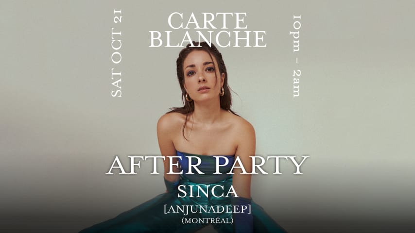 Carte Blanche Afterparty w/ SINCA @ Secret location cover