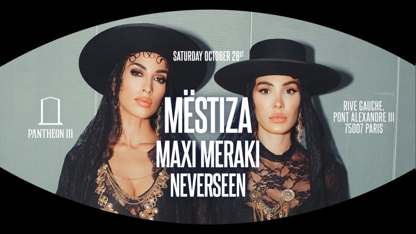 PANTHEON PRESENTS : MËSTIZA, MAXI MERAKI - 28/10 cover