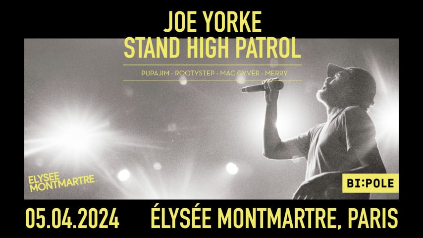 STAND HIGH PATROL + JOE YORKE @ ÉLYSÉE MONTMARTRE cover