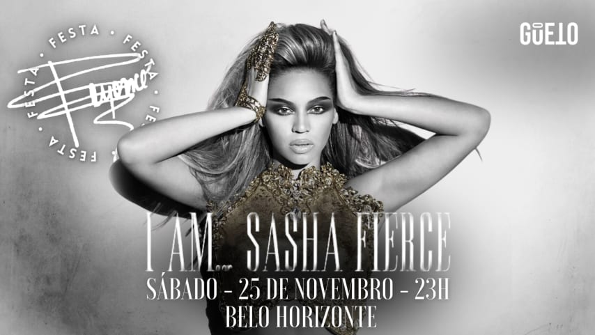 FESTA DA BEYONCÉ: I AM... SASHA FIERCE @ O GUETO - BH cover