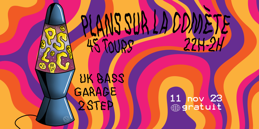 Plans Sur La comète @ 45 Tours - UKG, bass music, 2-step cover