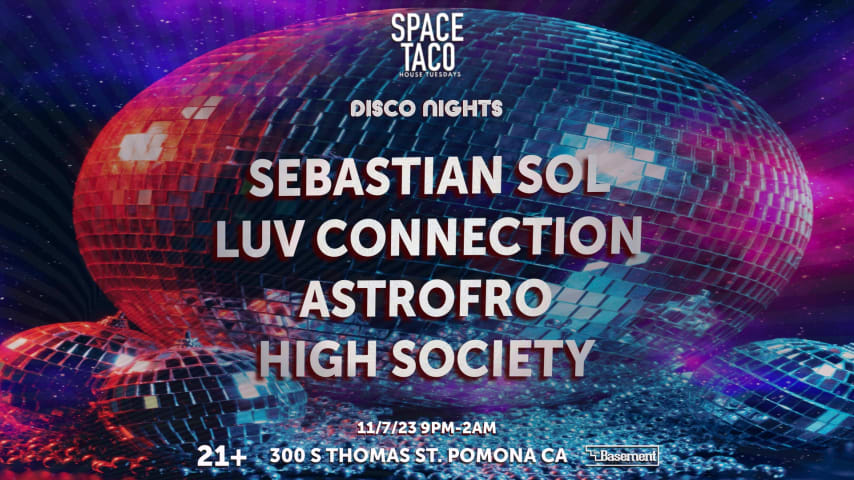 SPACE TACO!! Disco Nights w Sebastian Sol, Luv Connection + cover