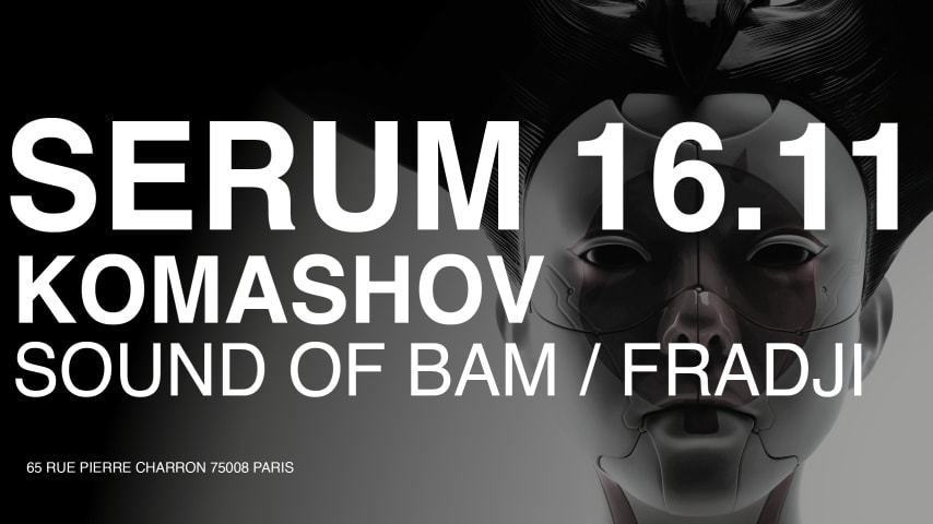 Mirage presents Serum w/ Komashov, Sound Of Bam, Fradji cover