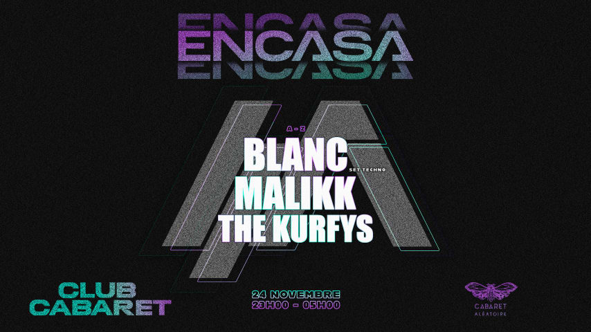 BLANC, MALIKK, THE KURFYS | #CC x ENCASA cover