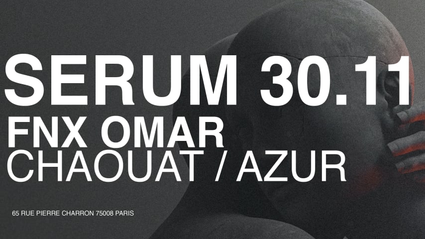 Mirage presents Serum w/ FNX Omar, Chaouat, Azur cover