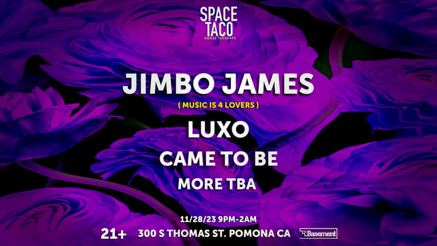 SPACE TACO!! w Jimbo James, LUXO, Came To Be + cover