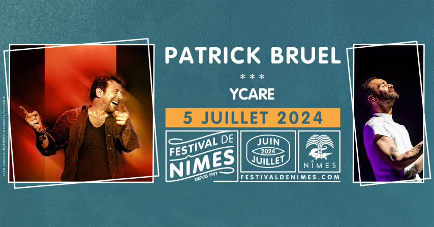 PATRICK BRUEL + YCARE - FESTIVAL DE NIMES 2024 cover