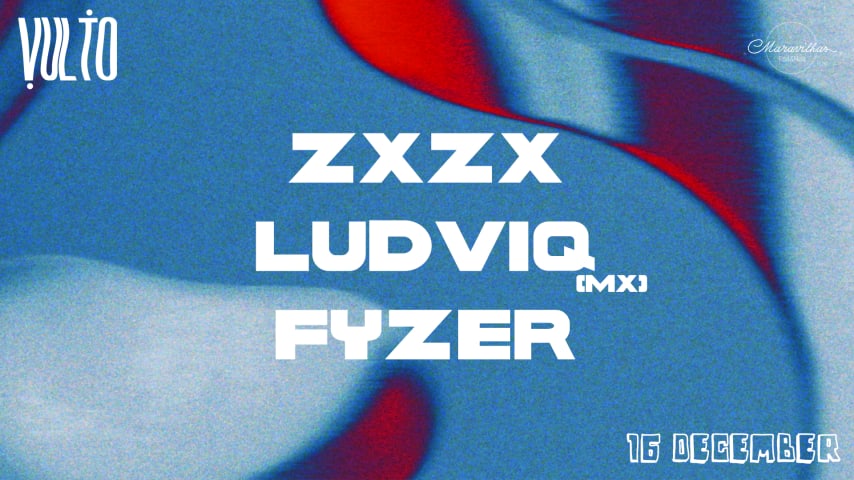 VULTO / LUDVIQ / ZXZX / FYZER cover