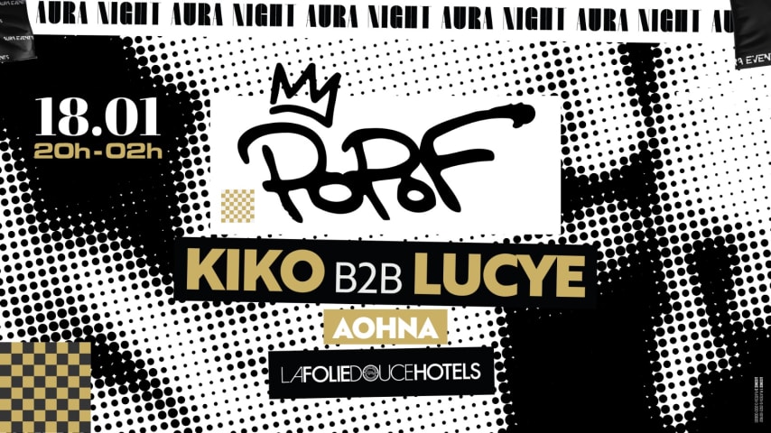 AURA NIGHT w/ Popof, Kiko b2b Lucye, Aohna cover