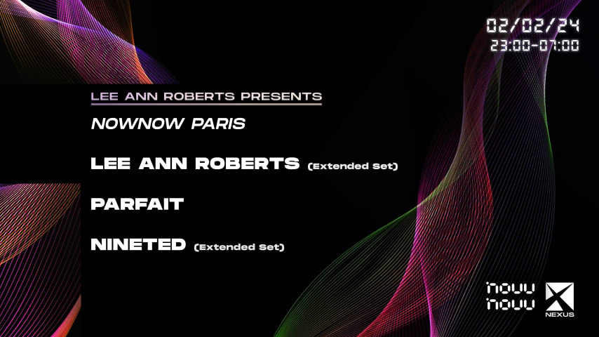 NOWNOW x NEXUS : LEE ANN ROBERTS | PARFAIT | NINETED cover