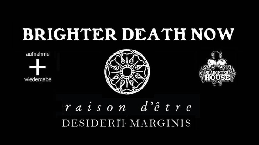 Brighter Death Now + Raison d'être + Desiderii Marginis cover