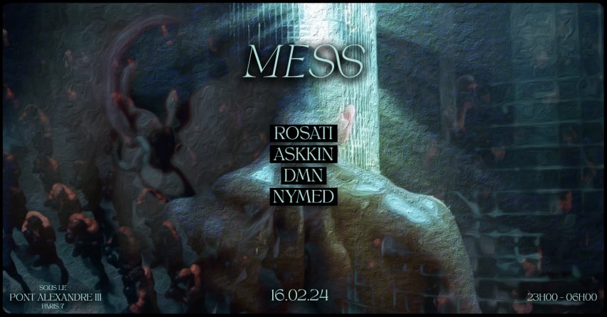 Mess | 16 Février 2024 : 23:00 - 07:00 cover