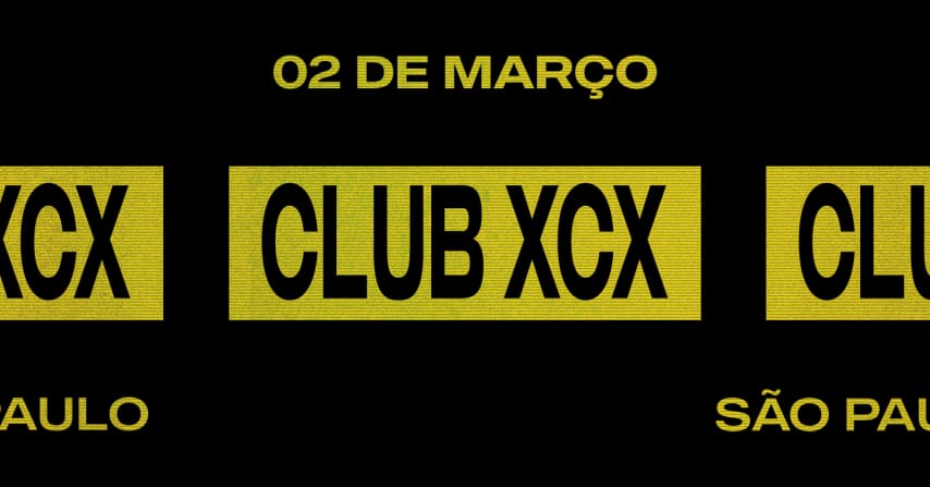 CLUB XCX • São Paulo • 02.03 cover