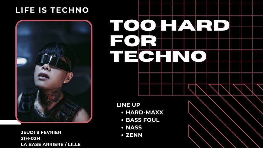 Too Hard For Techno 8 Fevrier @ La Base Arriere cover