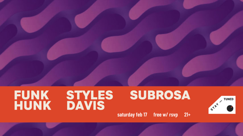 Funk Hunk invites: Styles Davis + Subrosa cover