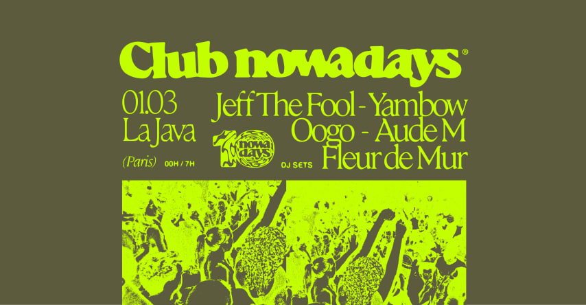 Club Nowadays : OOGO, Jeff The Fool, Fleur De Mur & more cover