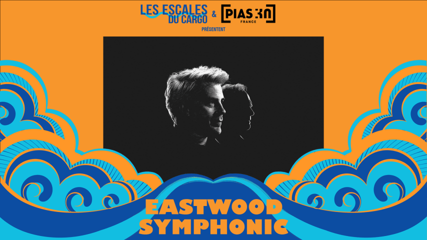 FESTIVAL LES ESCALES DU CARGO 2024  -     EASTWOOD SYMPHONIC cover