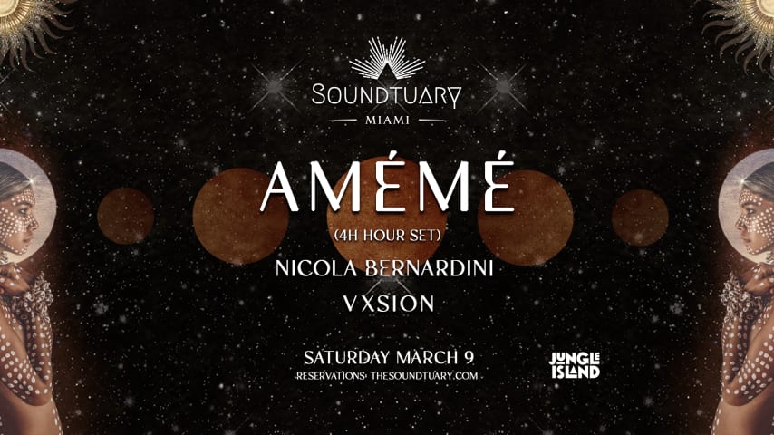 SOUNDTUARY PRESENTS AMÉMÉ AT JUNGLE ISLAND MIAMI cover