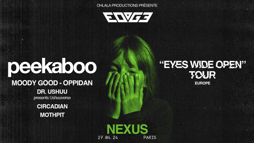 EDGE w/ PEEKABOO + MOODY GOOD + OPPIDAN + DR USHUU & More