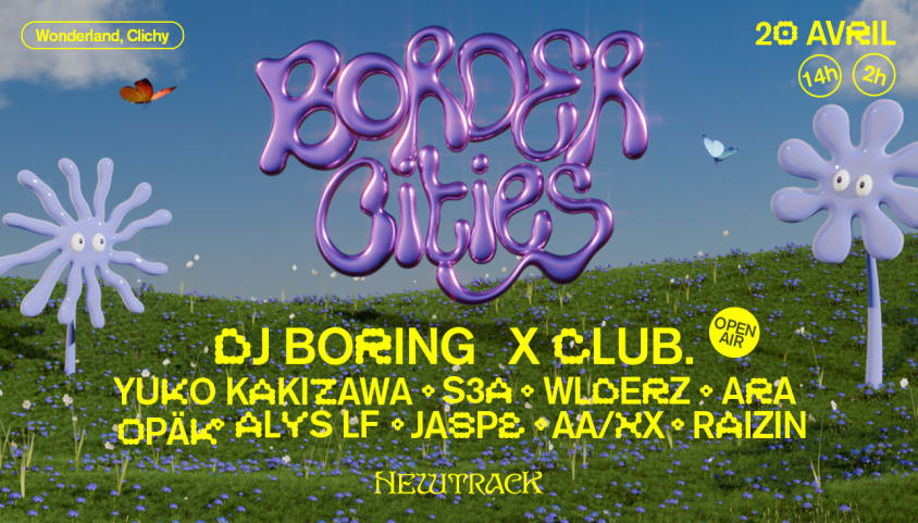 Border Cities # 1 W/ Dj Boring I X CLUB I S3A I ARA I OPÄK cover