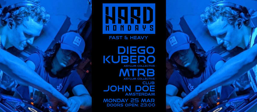 HARD MONDAYS AMSTERDAM - HARD TECHNO W/ DIEGO KUBERO & MTRB cover