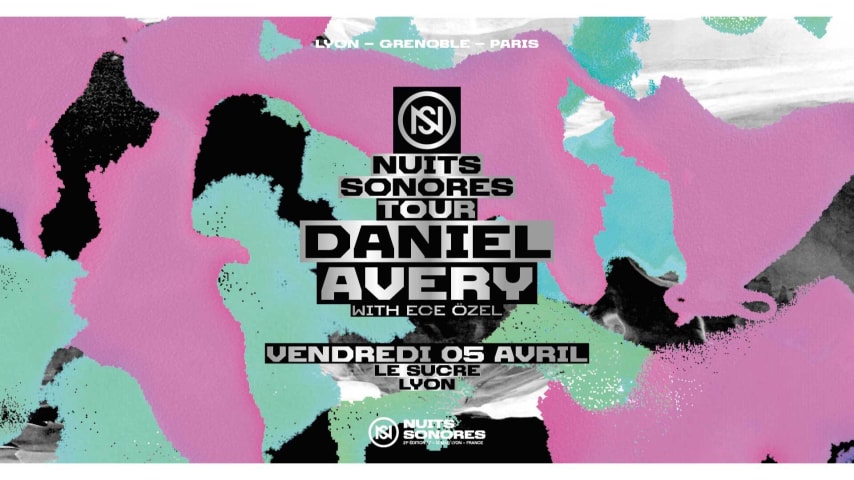 Nuits Sonores Tour With Daniel Avery : Ece öZel cover