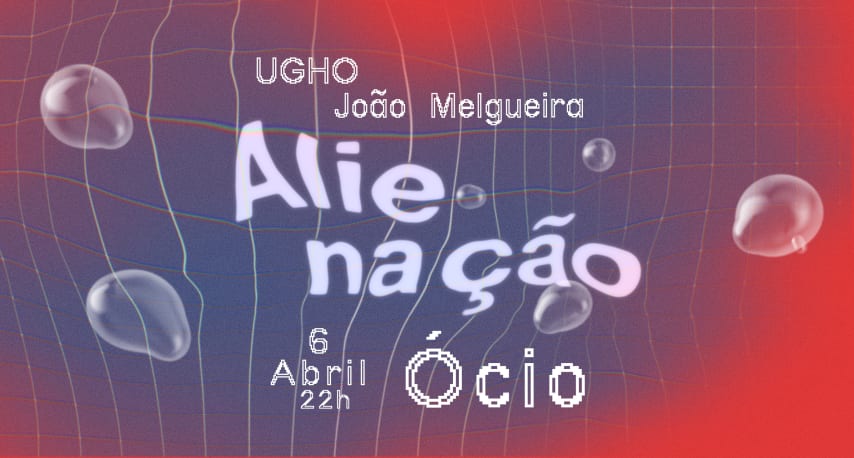 Alienação_Ócio ~2 with UGHO and João Melgueira cover