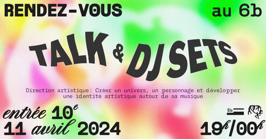 RENDEZ-VOUS AU 6B : Talk & DJ Set cover