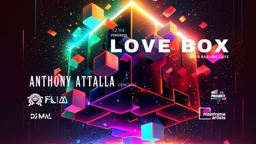 LOVE BOX - Anthony Attalla, FL!M, Dj Mal cover