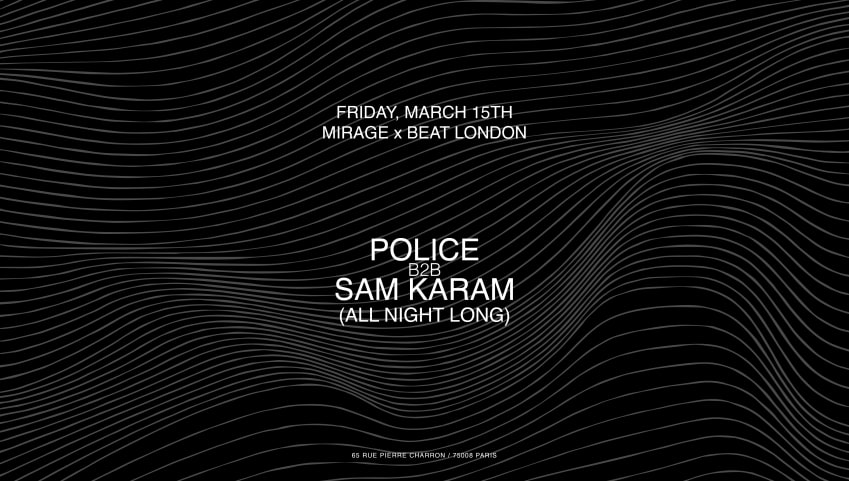 Mirage x Beat London w/ Police b2b Sam Karam cover