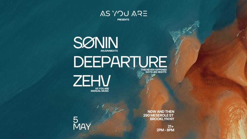 SØNIN, Deeparture, Zehv @ Now And Then NYC cover