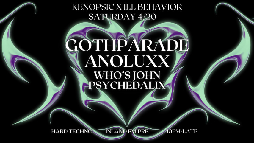 Kenopsic X Ill Behavior Present: Goth Parade, Anoluxx & More cover