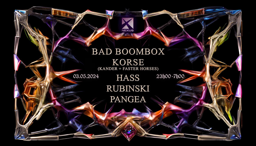 NEXUS : BAD BOOMBOX | KORSE (KANDER + FASTER HORSES) | HASS cover