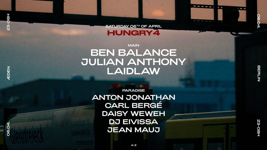 Hungry4 at ÆDEN ps. Ben Balance, Julian Anthony, Laidlaw cover