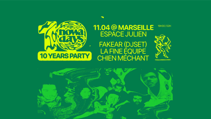 NOWADAYS' 10 YEARS PARTIES // FAKEAR // LA FINE EQUIPE //... cover